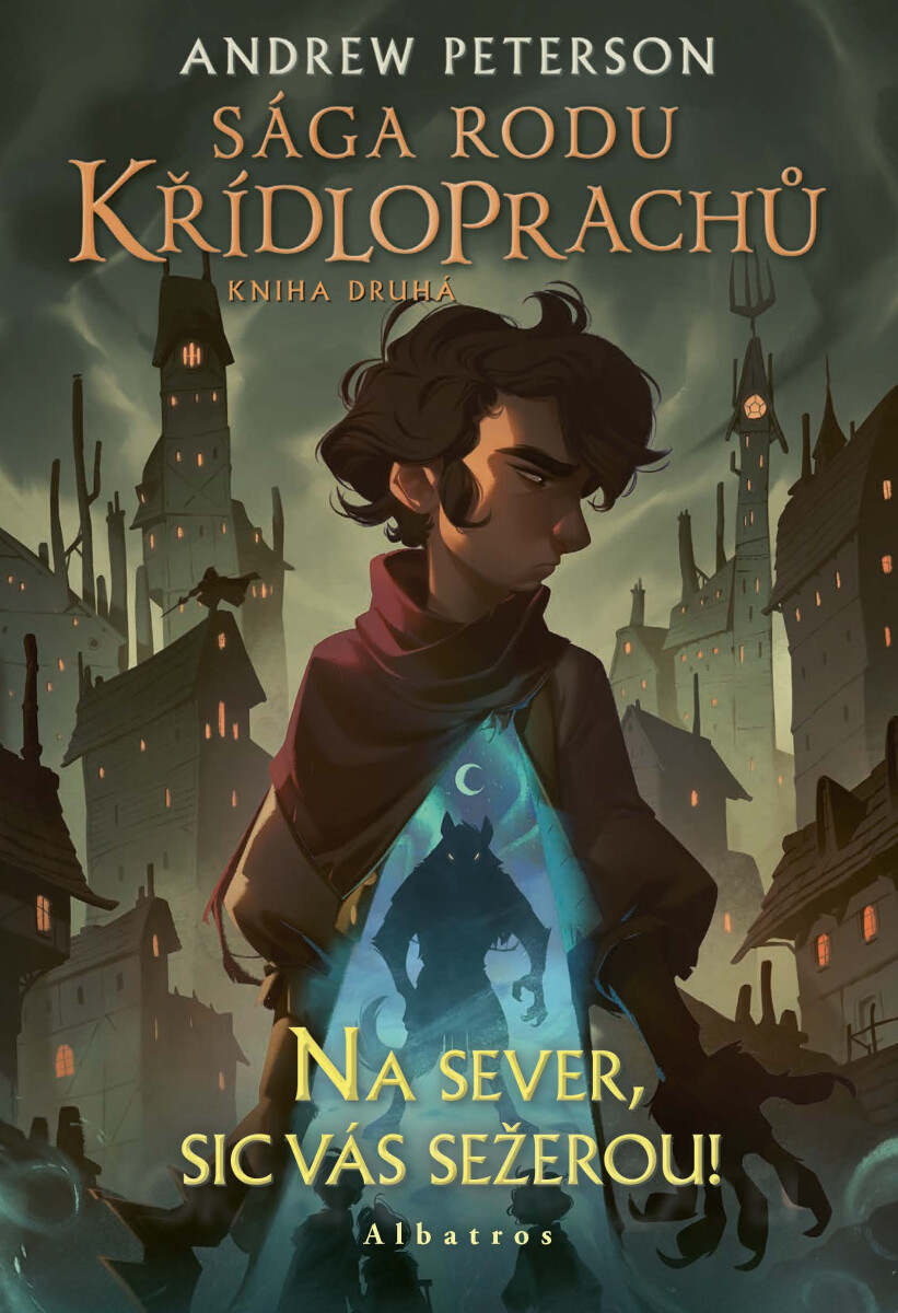 Sága rodu Křídloprachů: Na sever, sic vás sežerou! - Andrew Peterson