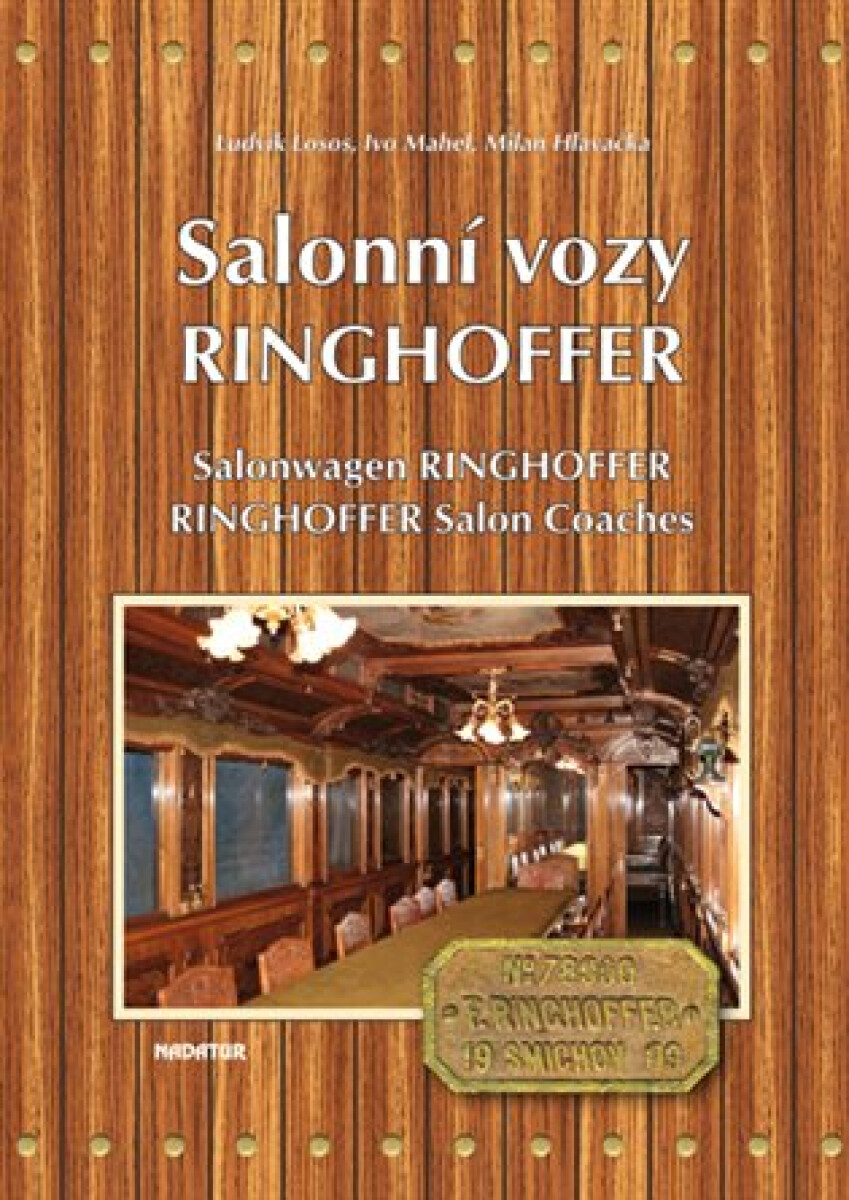 Kniha Salonní vozy Ringhoffer / Salonwagens Ringhoffer/ Ringhoffer Salon Coaches