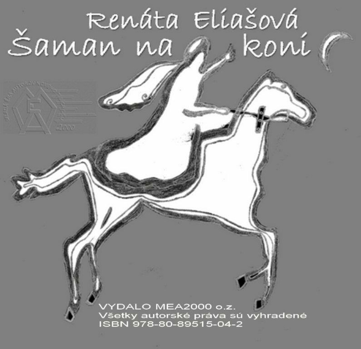 Šaman na koni - Renáta Eliašová