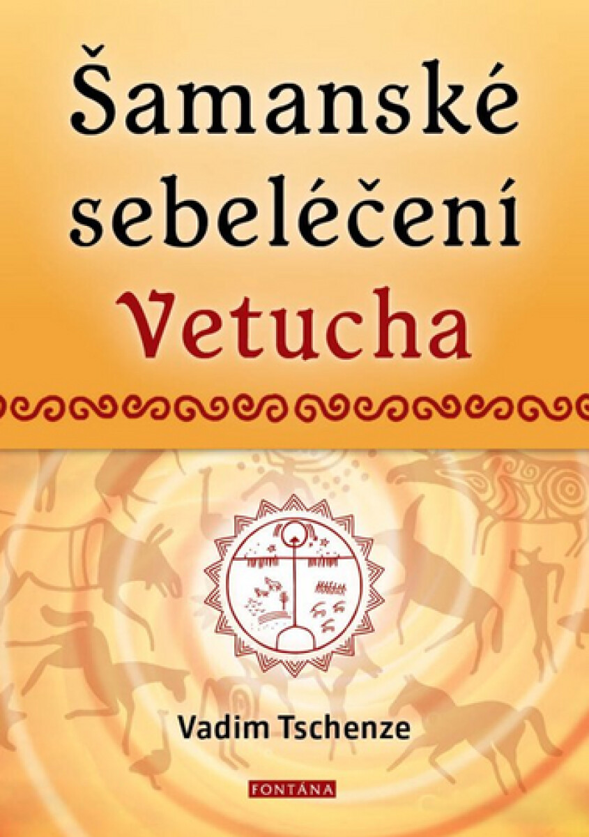 Kniha Šamanské sebeléčení Vetucha