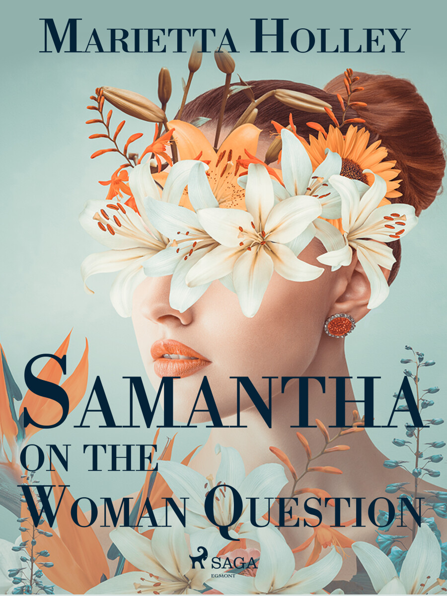 Samantha on the Woman Question - Marietta Holley