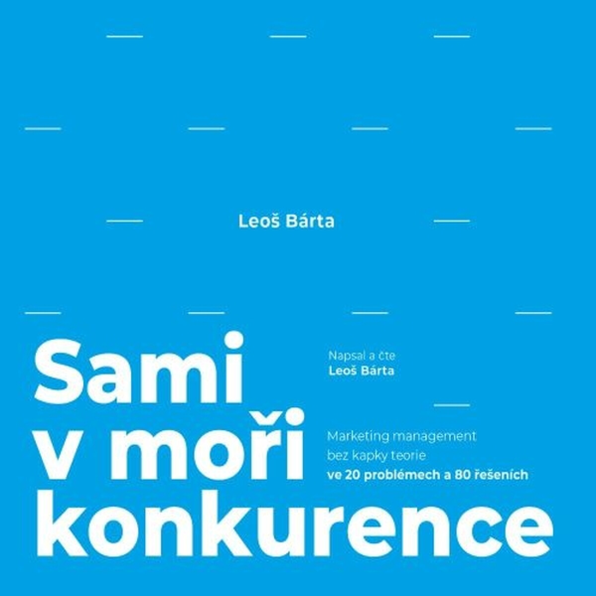 Levně Sami v moři konkurence - Leoš Bárta - audiokniha