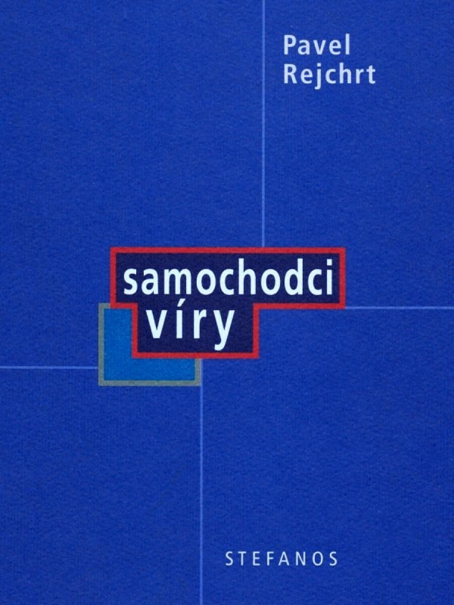 Samochodci víry - Pavel Rejchrt