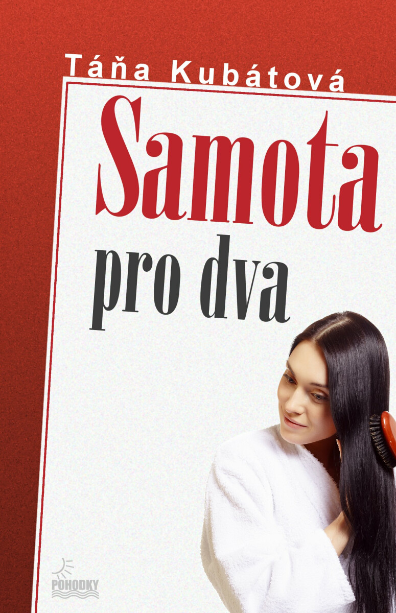 Samota pro dva - Táňa Kubátová
