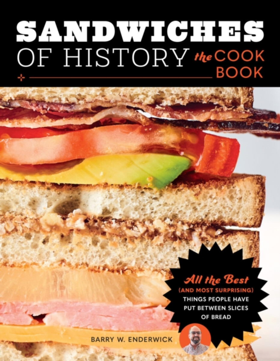 Kniha Sandwiches of History: The Cookbook