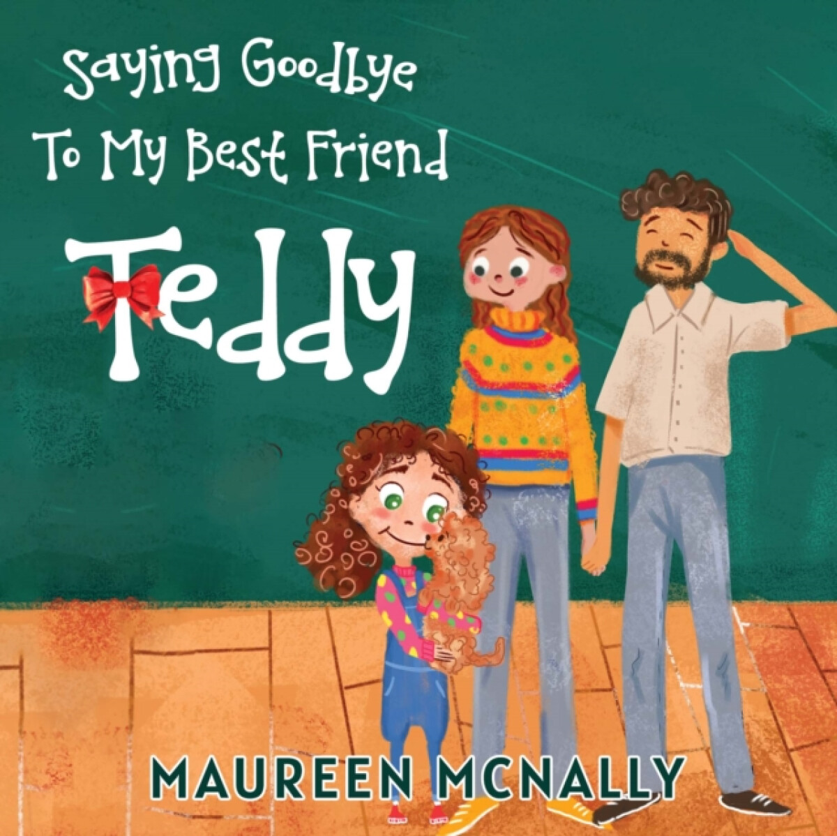 Saying Goodbye To My Best Friend Teddy - Maureen McNally