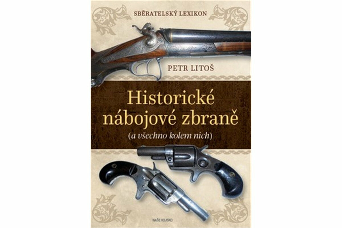 Kniha Sběratelský lexikon - Historické nábojové zbraně (a vše kolem nich)