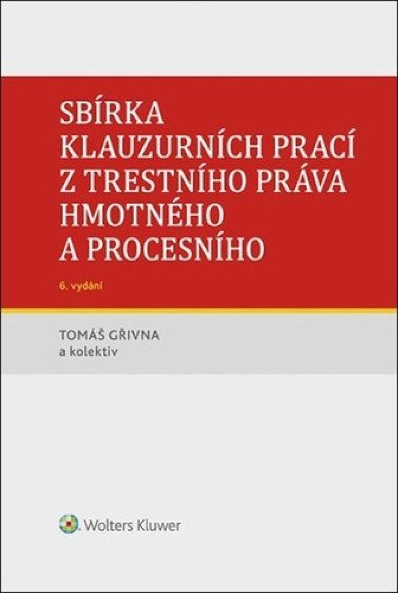 Kniha Sbírka klauzurních prací z trestního práva hmotného a procesního