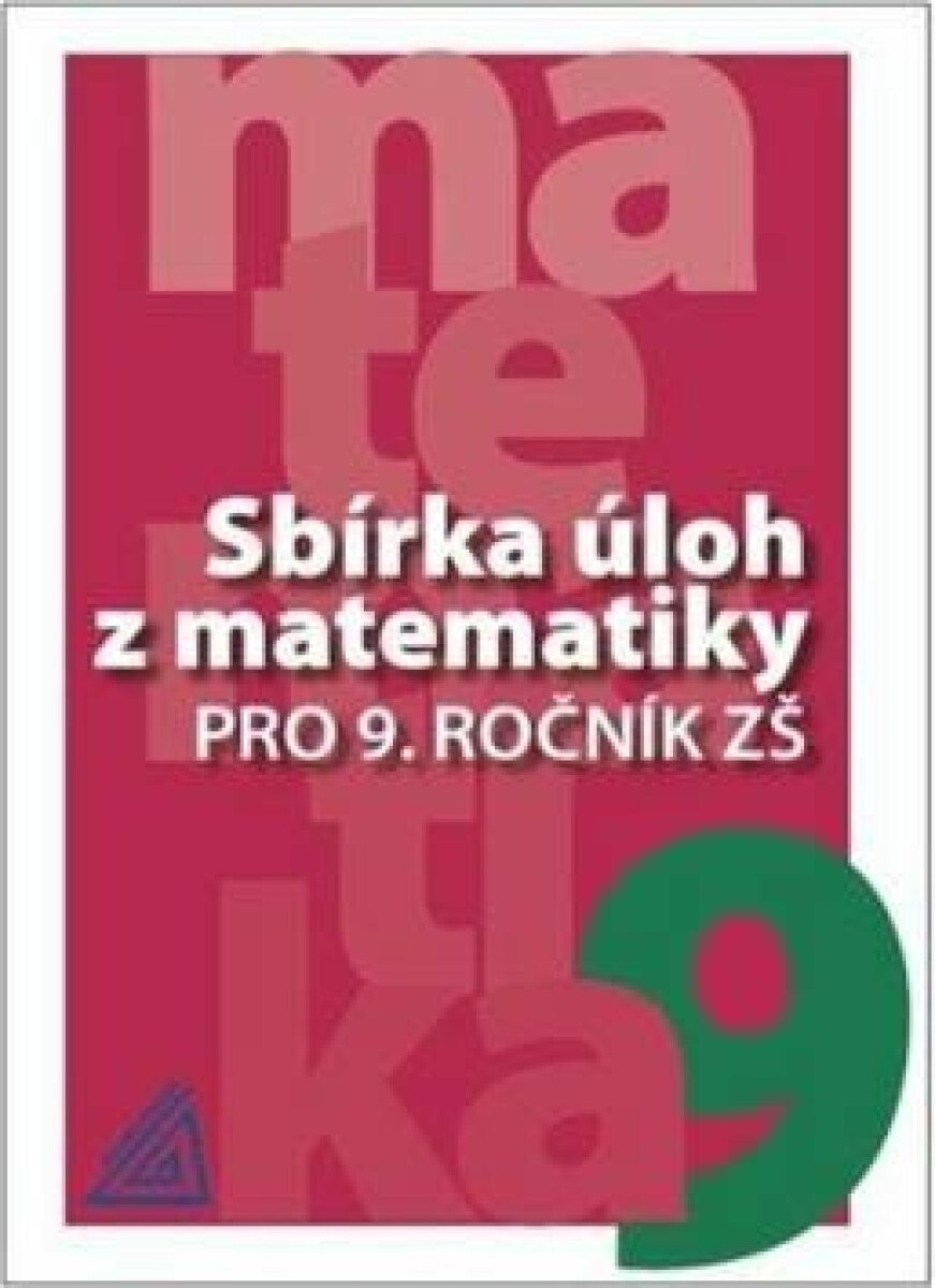 Kniha Sbírka úloh z matematiky pro 9. ročník ZŠ