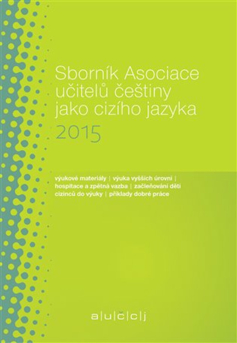 Kniha Sborník Asociace učitelů češtiny jako cizího jazyka 2015