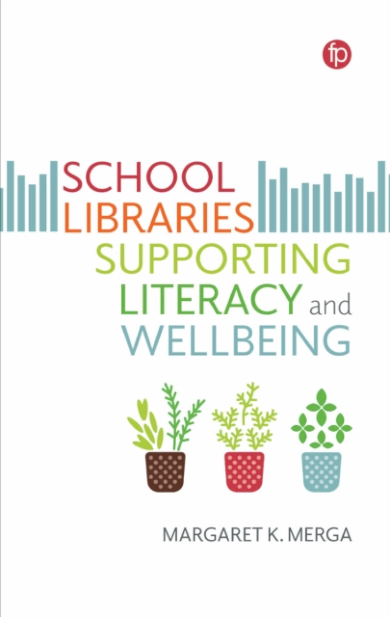 Kniha School Libraries Supporting Literacy and Wellbeing