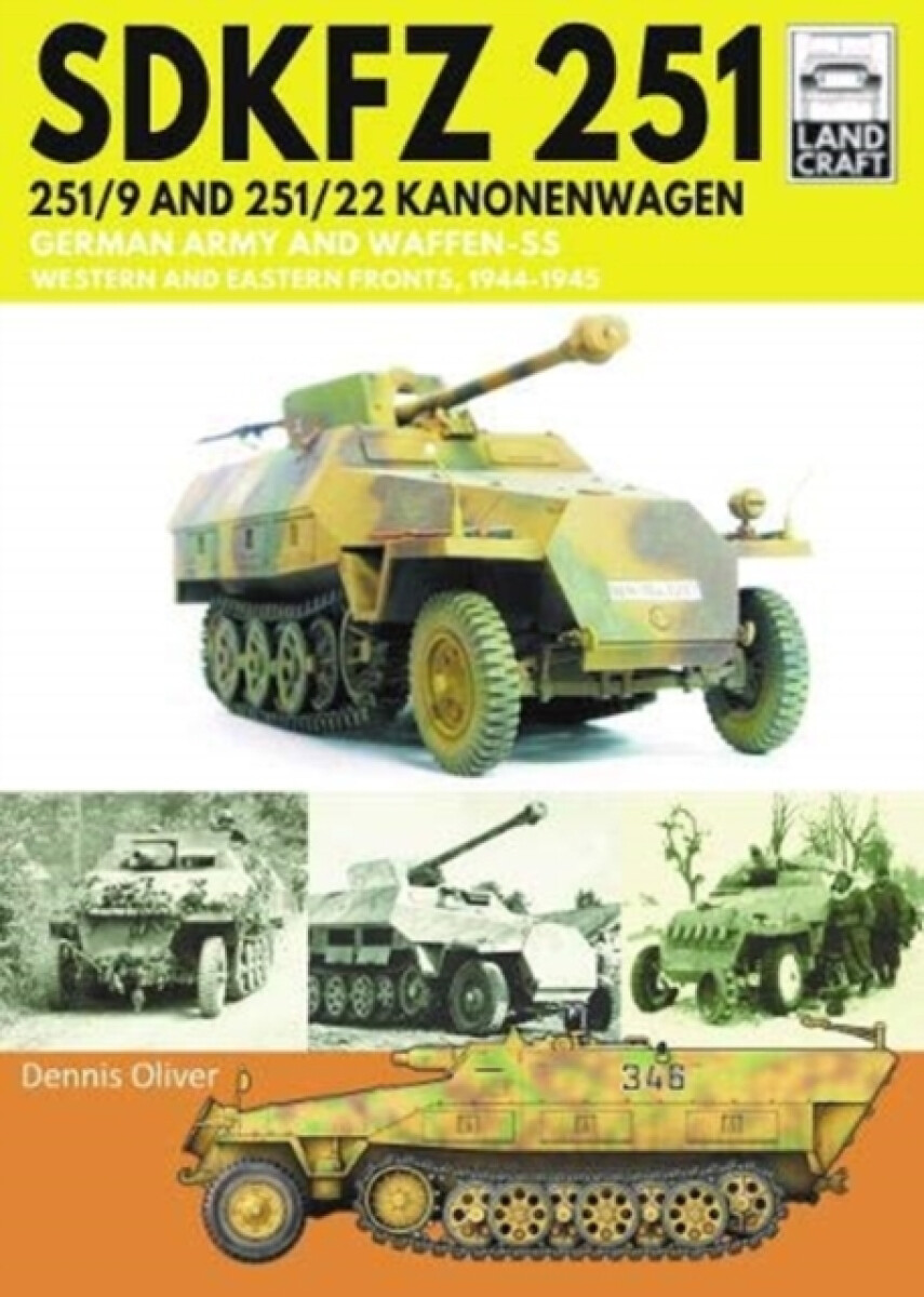 Kniha SDKFZ 251 - 251/9 and 251/22 Kanonenwagen