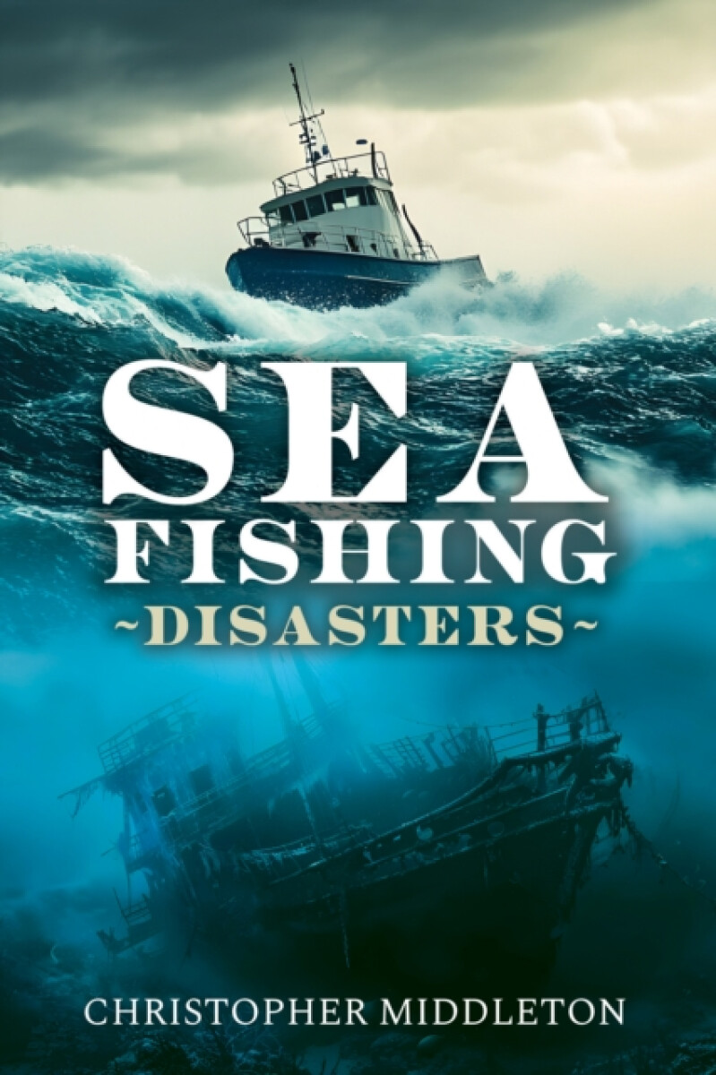 Kniha Sea Fishing Disasters