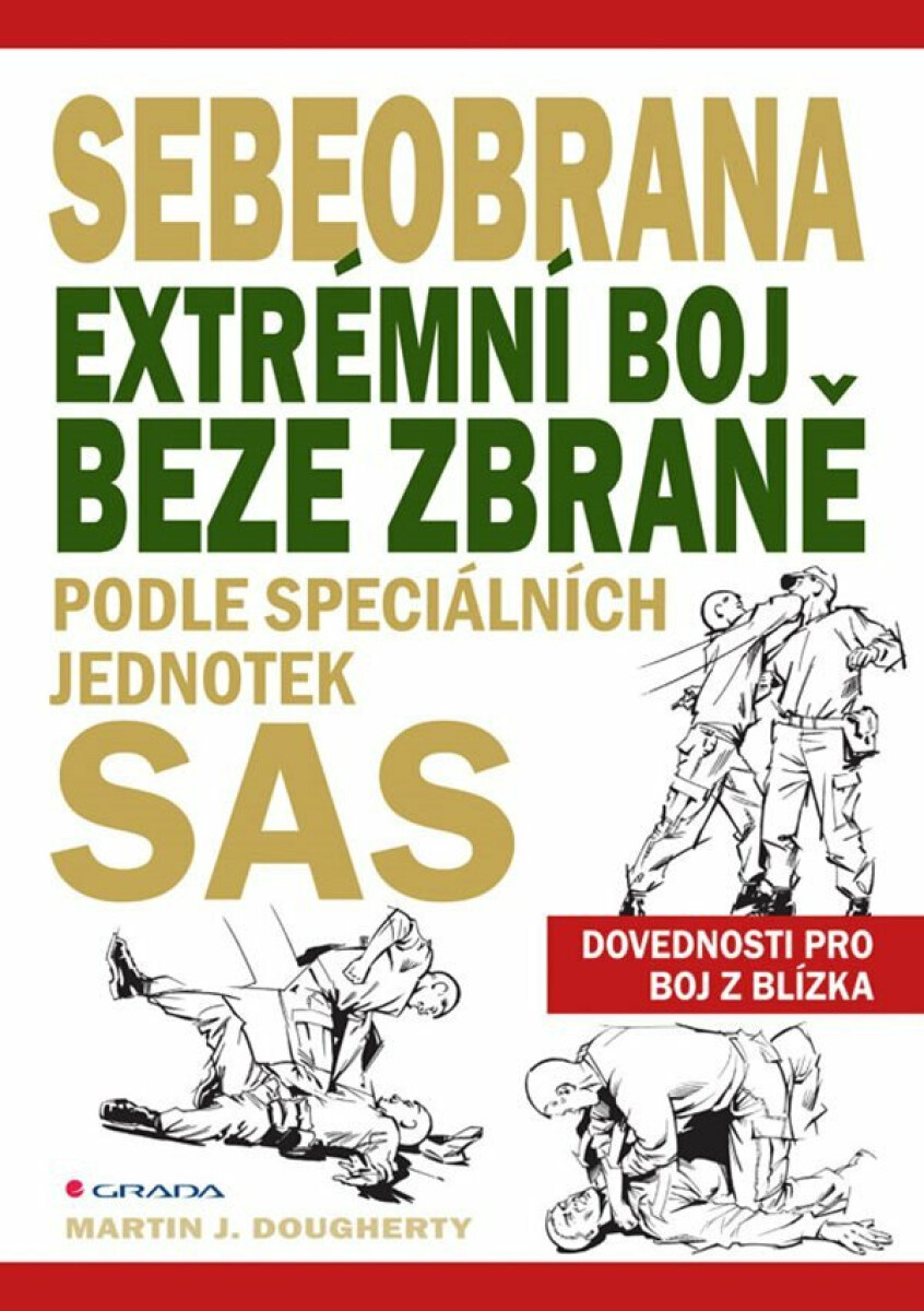 Kniha Sebeobrana - Extrémní boj beze zbraně podle speciálních jednotek SAS