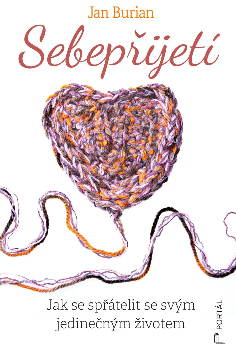 Kniha Sebepřijetí - Jak se spřátelit se svým jedinečným životem