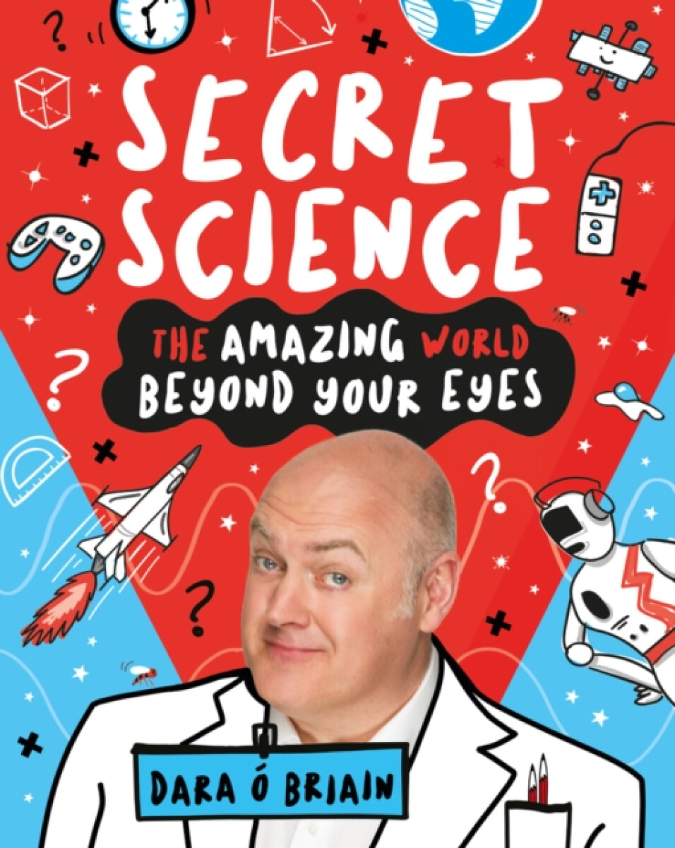 Kniha Secret Science: The Amazing World Beyond Your Eyes