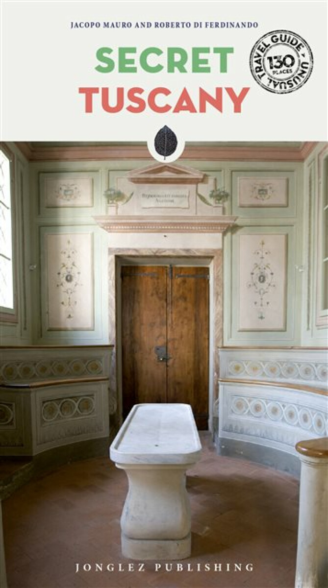 Kniha Secret Tuscany - An Unusual Travel Guide