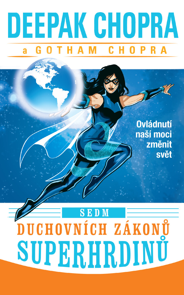 Sedm duchovních zákonů superhrdinů - Deepak Chopra