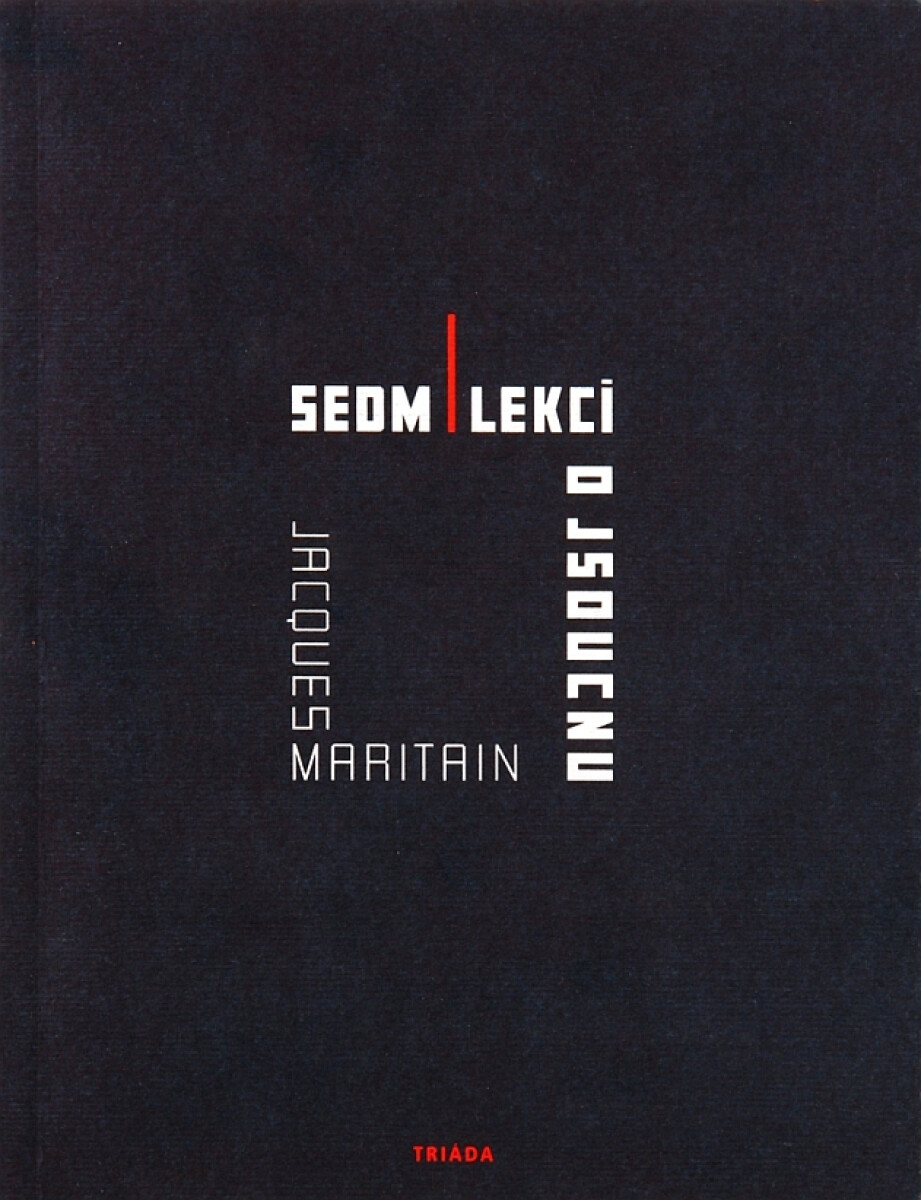 Sedm lekcí o jsoucnu - Jacques Maritain