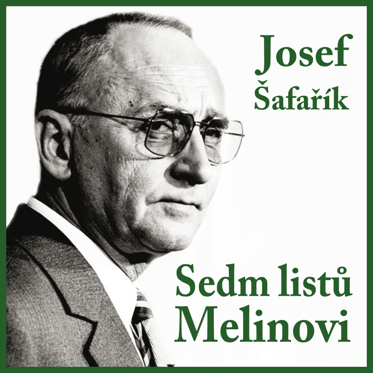 Sedm listů Melinovi - Josef Šafařík - audiokniha