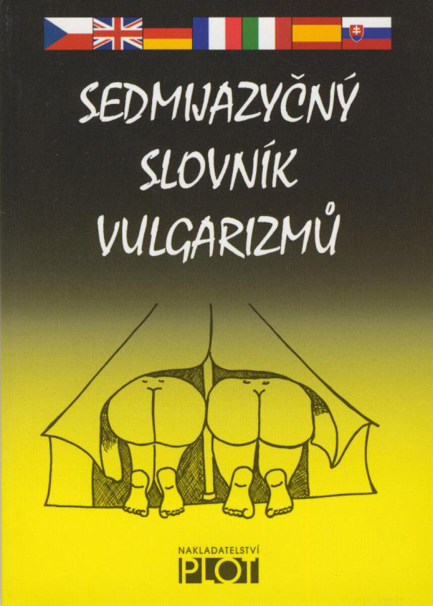 Levně Sedmijazyčný slovník vulgarismů