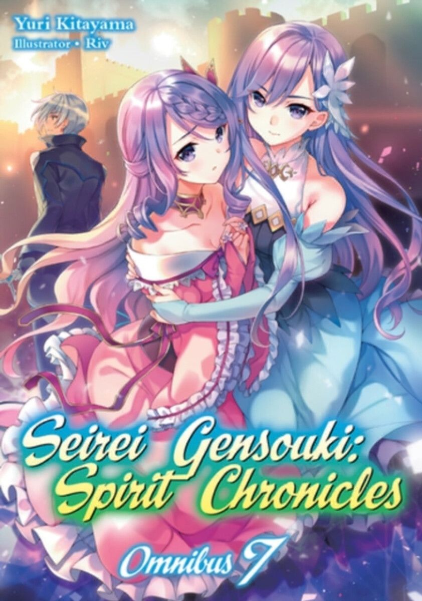 Kniha Seirei Gensouki: Spirit Chronicles: Omnibus 7