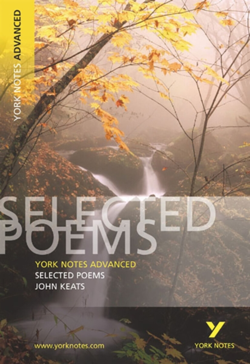 Kniha Selected Poems of John Keats: York Notes Advanced everything you need to catch up, study and prepare for and 2023 and 2024 exams and assessments