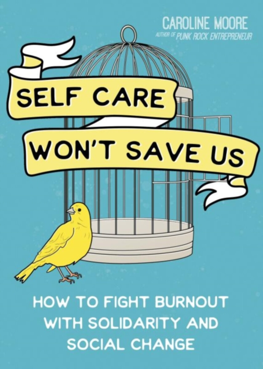 Kniha Self Care Can't Save Us