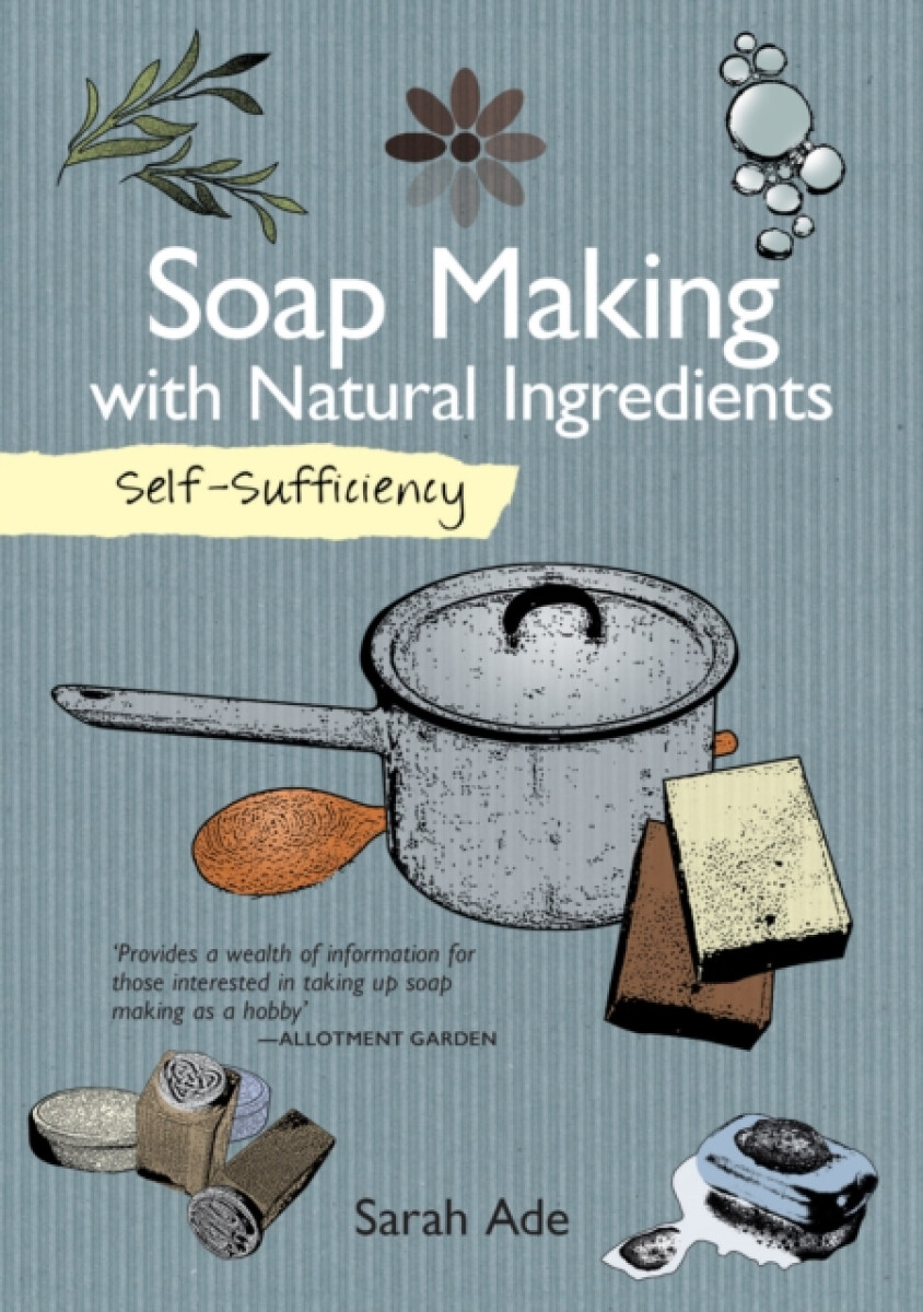 Kniha Self-Sufficiency: Soap Making with Natural Ingredients