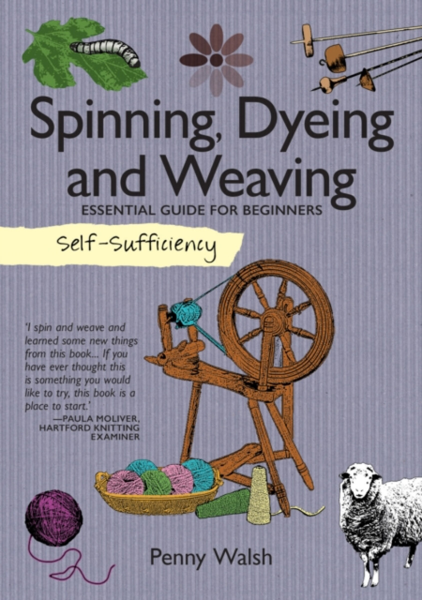 Kniha Self-Sufficiency: Spinning, Dyeing a Weaving
