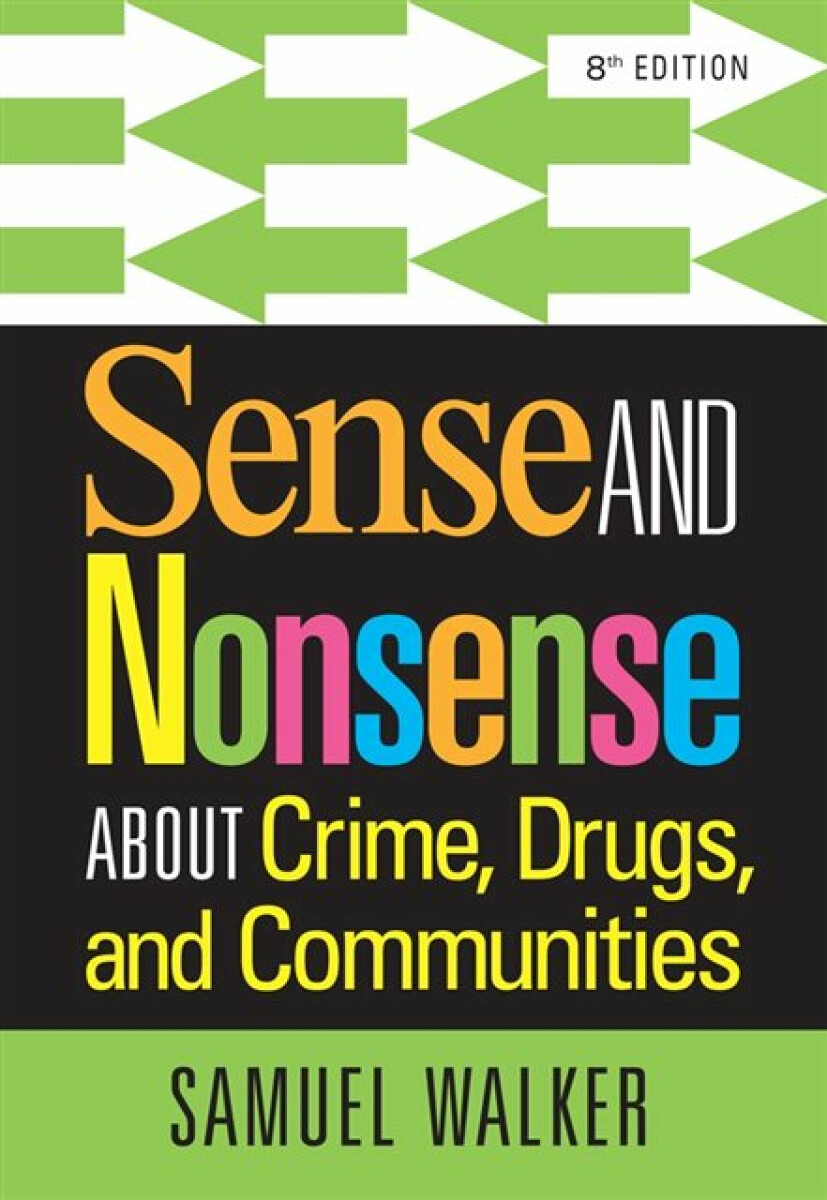 Kniha Sense and Nonsense About Crime, Drugs, and Communities