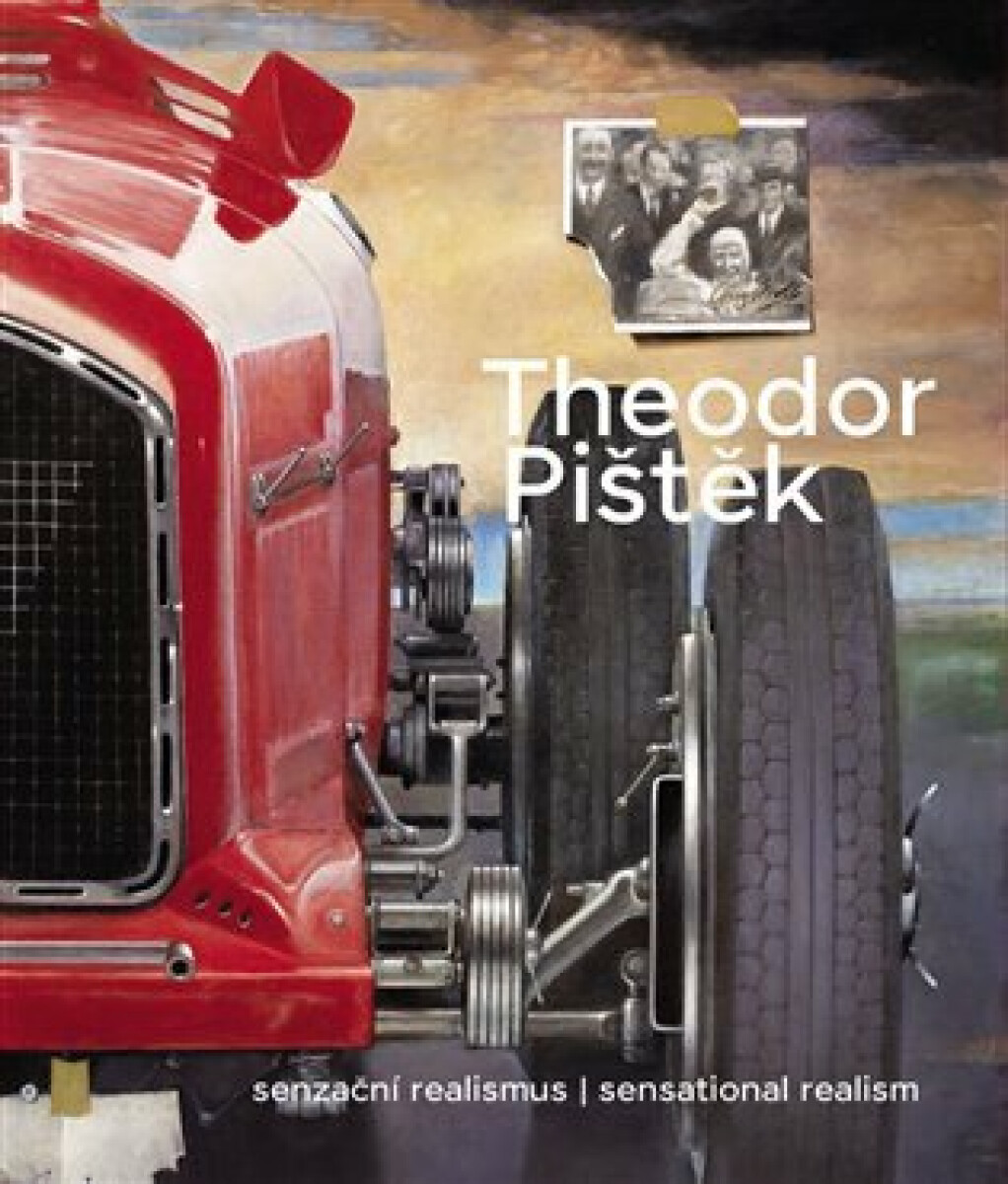 Kniha Theodor Pištěk. Senzační realismus. Sensational Realism