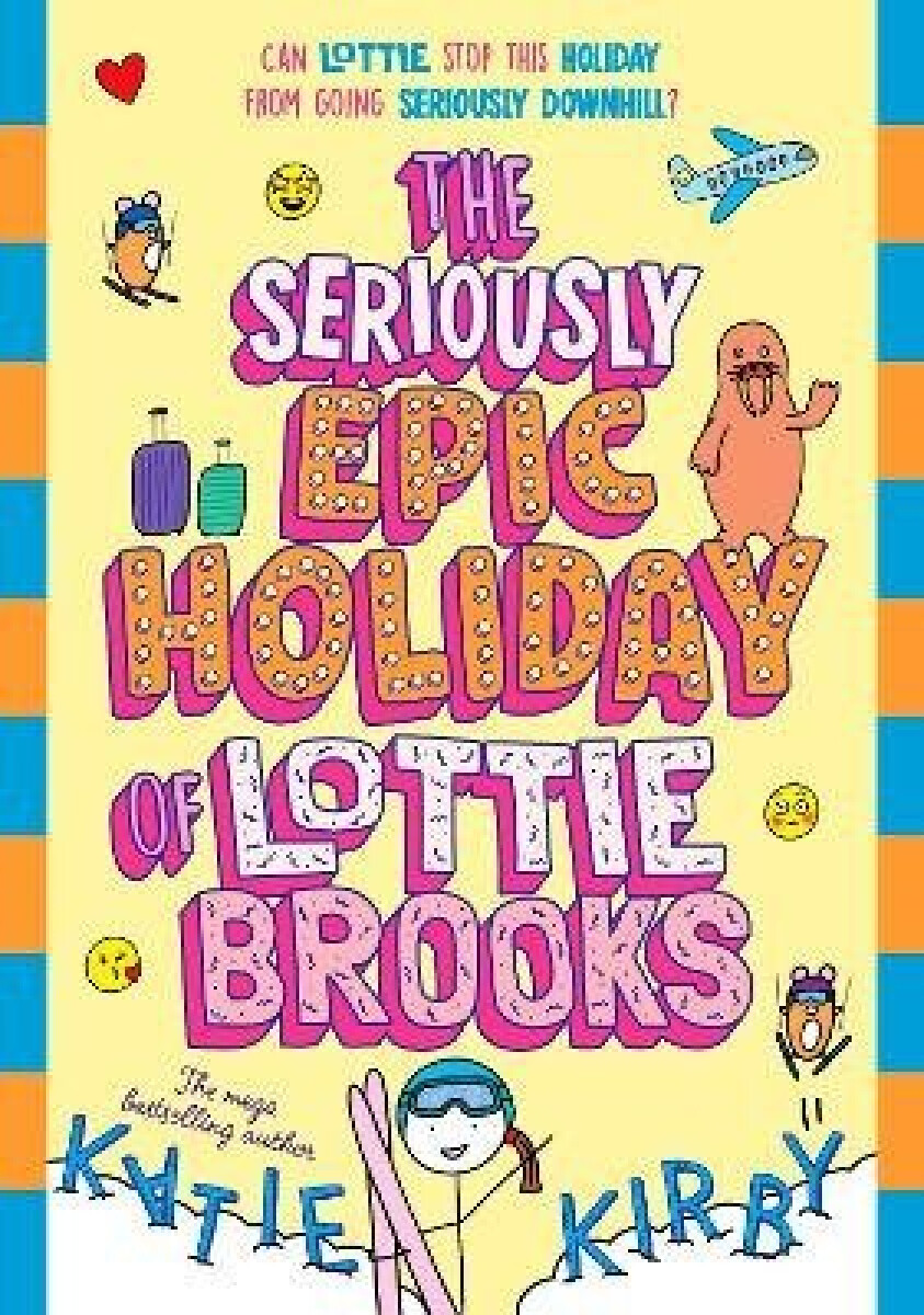 Kniha Seriously Epic Holiday of Lottie Brooks