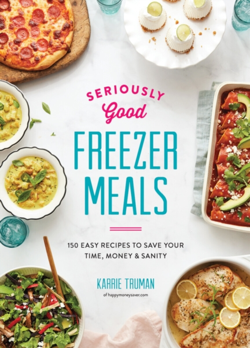 Kniha Seriously Good Freezer Meals
