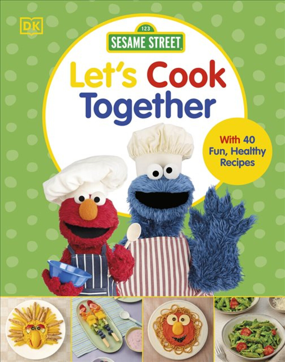 Sesame Street Let's Cook Together - DK