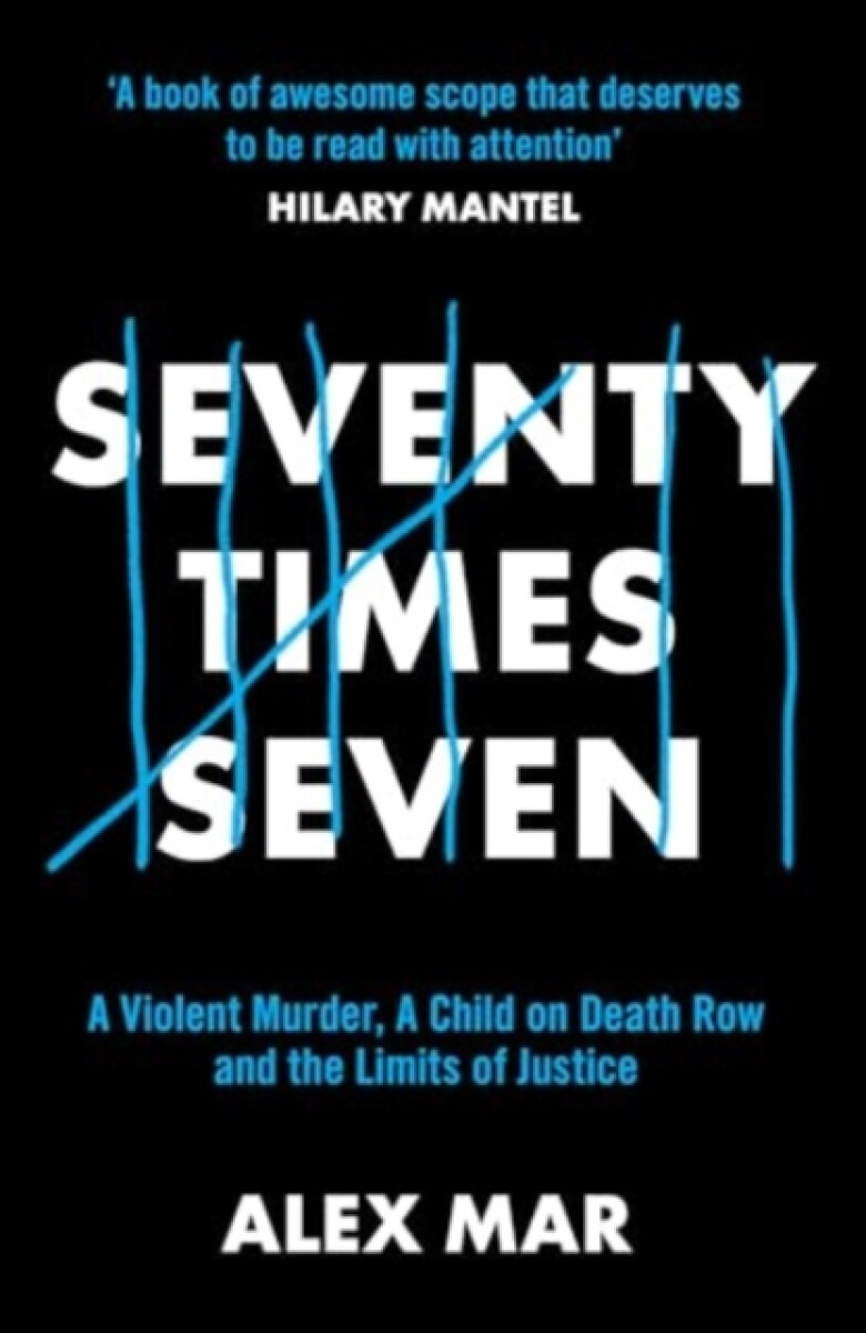 Kniha Seventy Times Seven: A True Story of Murder and Mercy