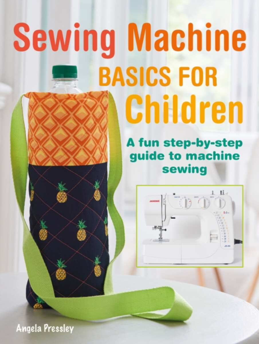 Kniha Sewing Machine Basics for Children