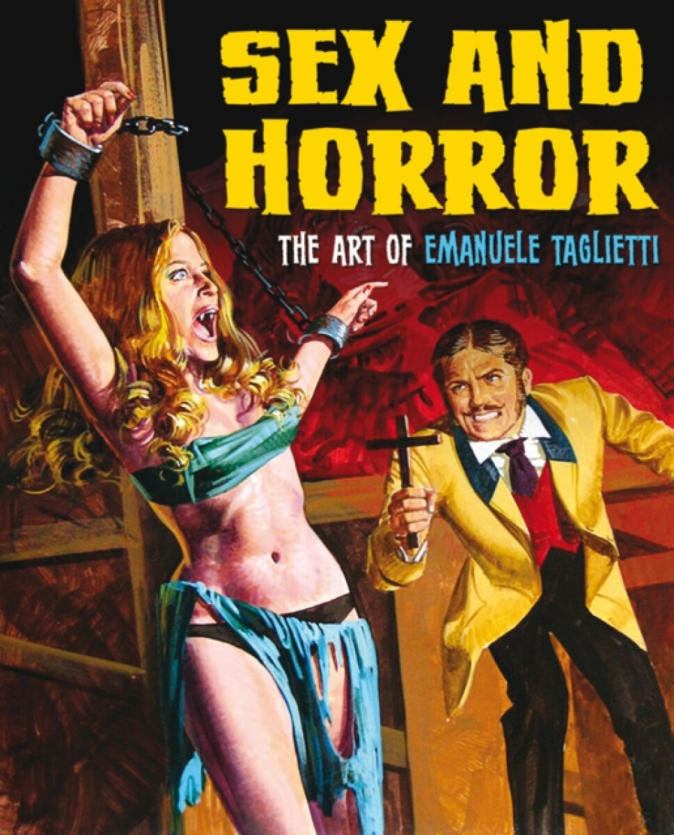 Kniha Sex and Horror: The Art of Emanuele Taglietti