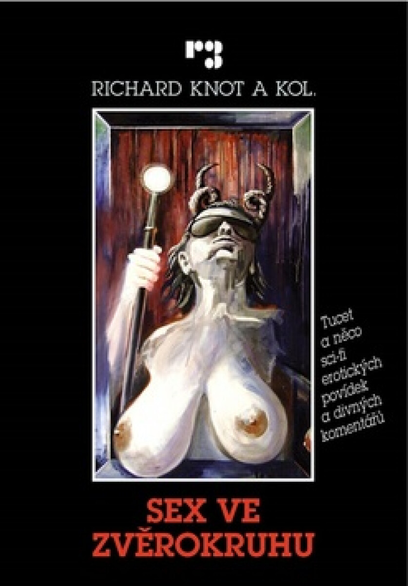Kniha Sex ve zvěrokruhu. Tucet a něco sci-fi erotických povídek a divných komentářů