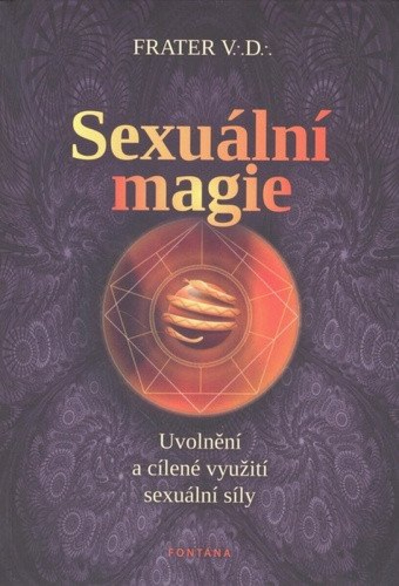 Kniha Sexuální magie - uvolnění a cílené využití sexuální síly