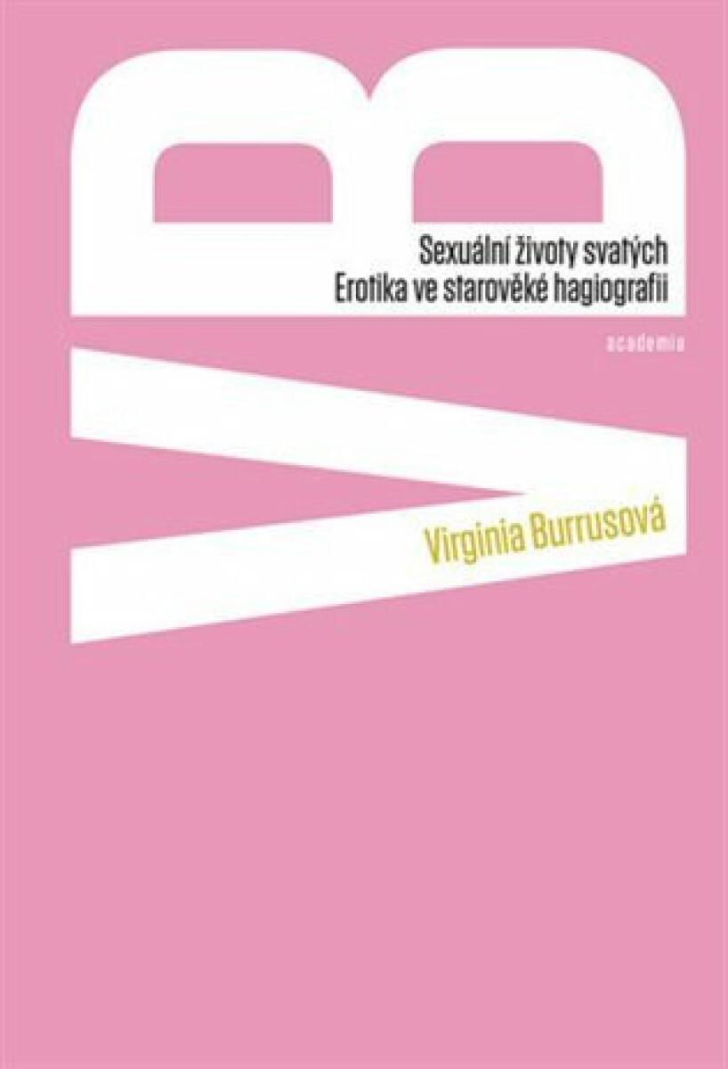 Kniha Sexuální životy svatých - Erotika ve středověké hagiografii