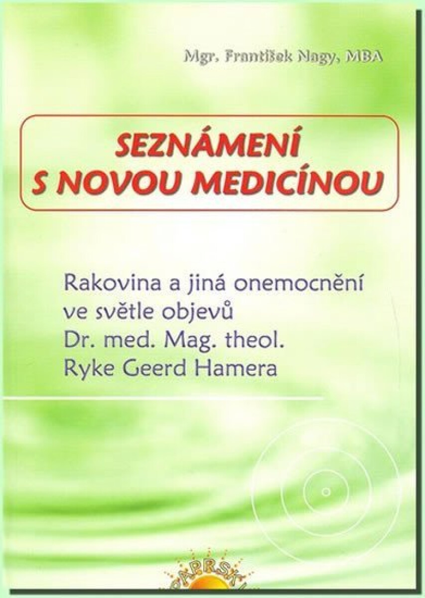 Kniha Seznámení s novou medicínou