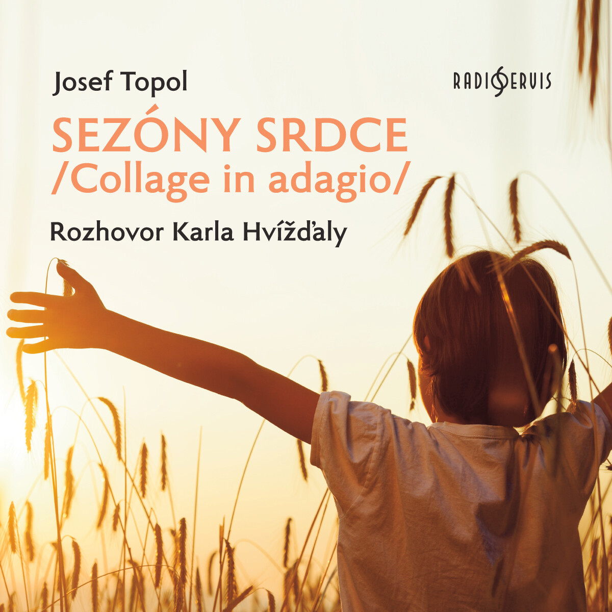 Levně Sezóny srdce/Collage in adagio/ Rozhovor Karla Hvížďaly - Karel Hvížďala, Josef Topol - audiokniha