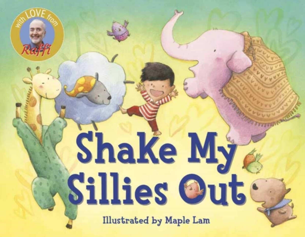 Shake My Sillies Out - Maple Lam, Raffi