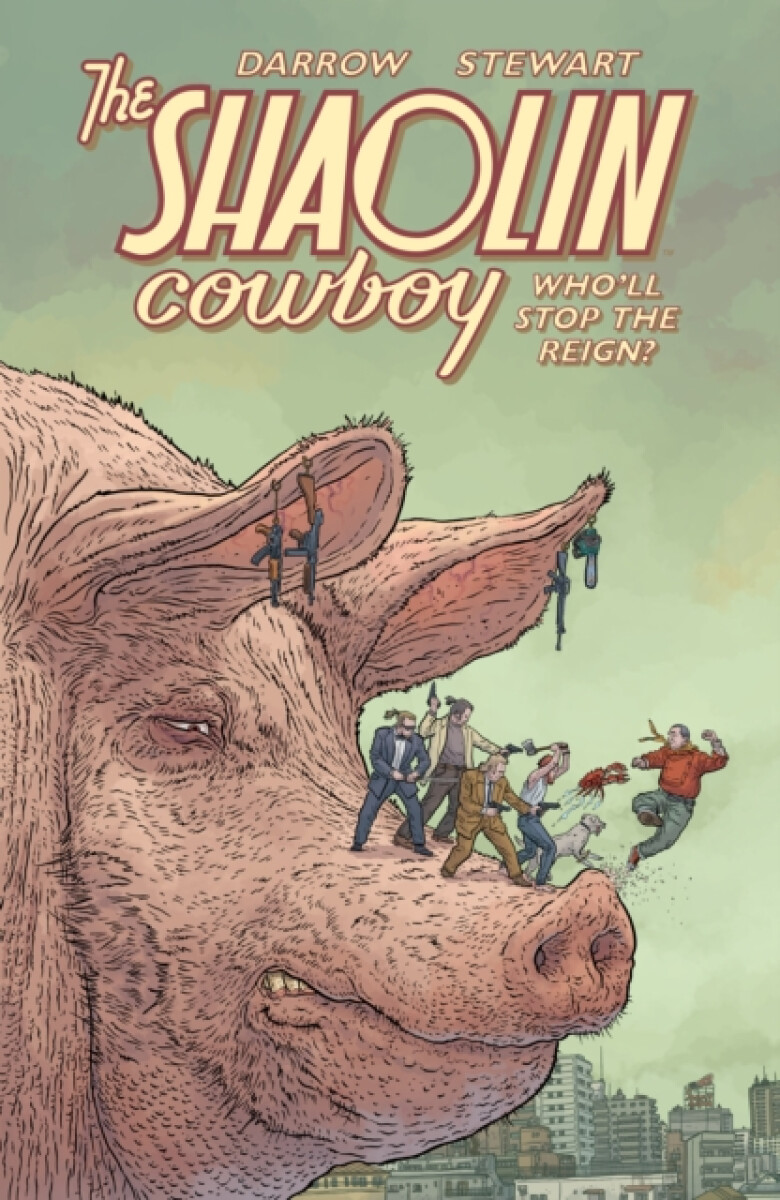 Kniha Shaolin Cowboy: Who'll Stop the Reign?