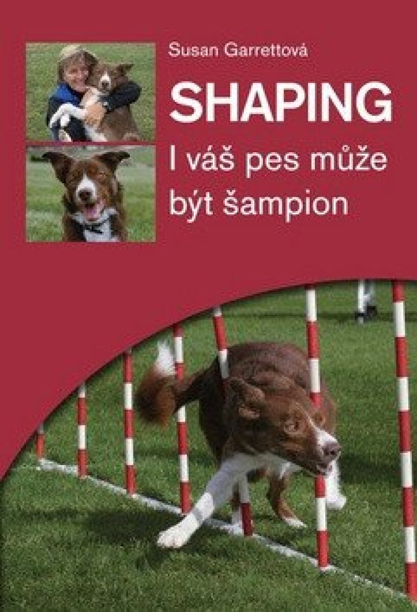 Kniha Shaping - I váš pes může být šampion