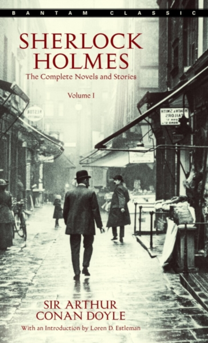 Sherlock Holmes: The Complete Novels and Stories Volume I - Sir Arthur Conan Doyle