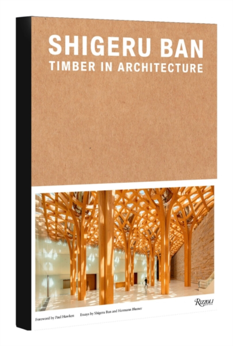 Kniha Shigeru Ban: Timber in Architecture