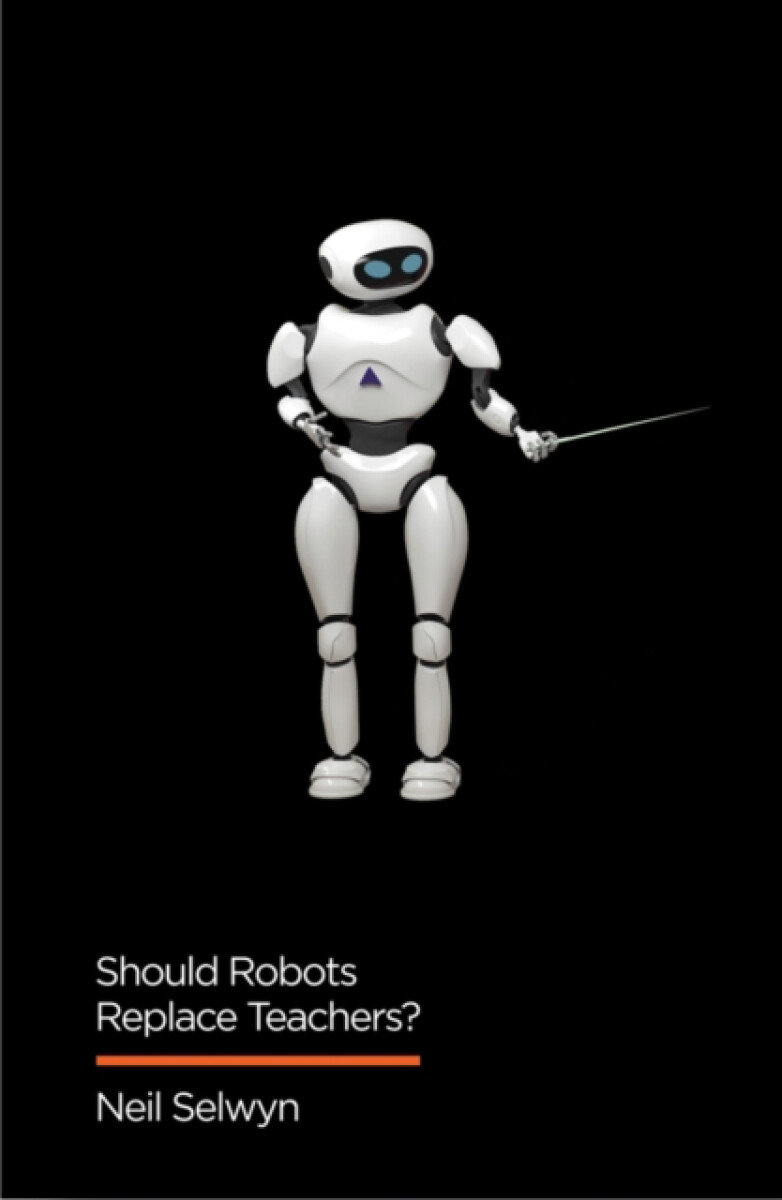Levně Should Robots Replace Teachers? - Neil Selwyn