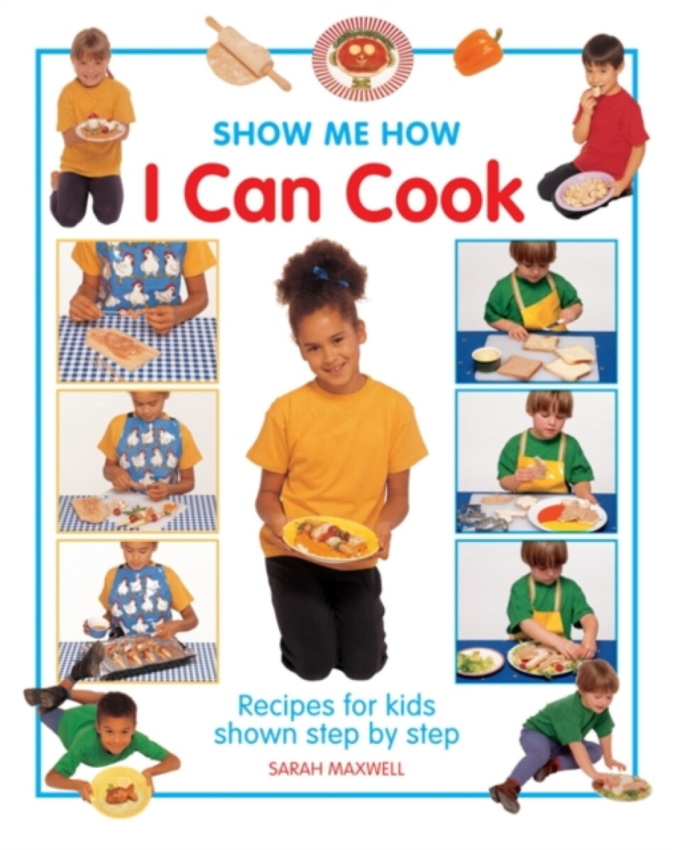 Kniha Show Me How: I Can Cook